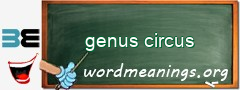 WordMeaning blackboard for genus circus